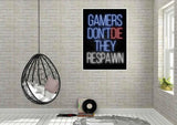 Neon Plakat - Gamers dont die they respawn - Just Karikatur